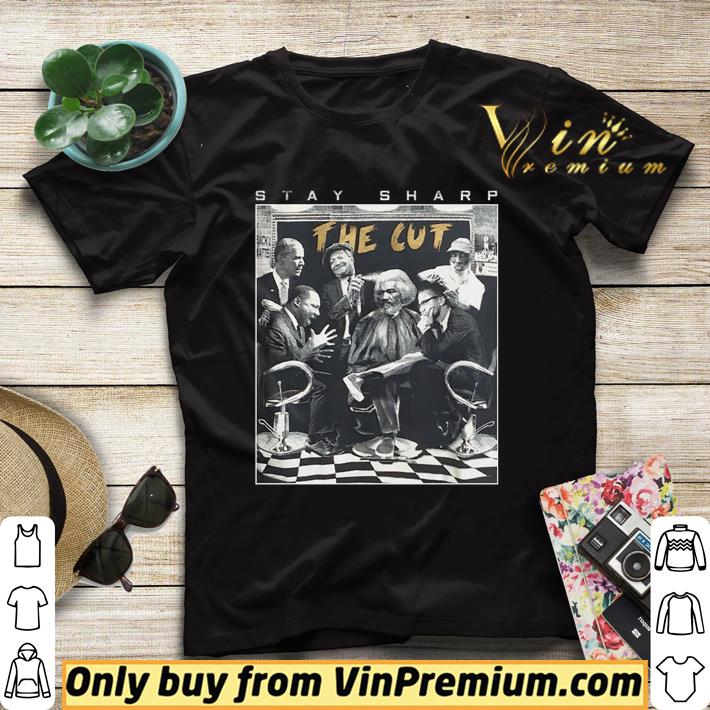 fc6b739c official stay sharp the cut shirt 4 - Official Stay Sharp The Cut shirt