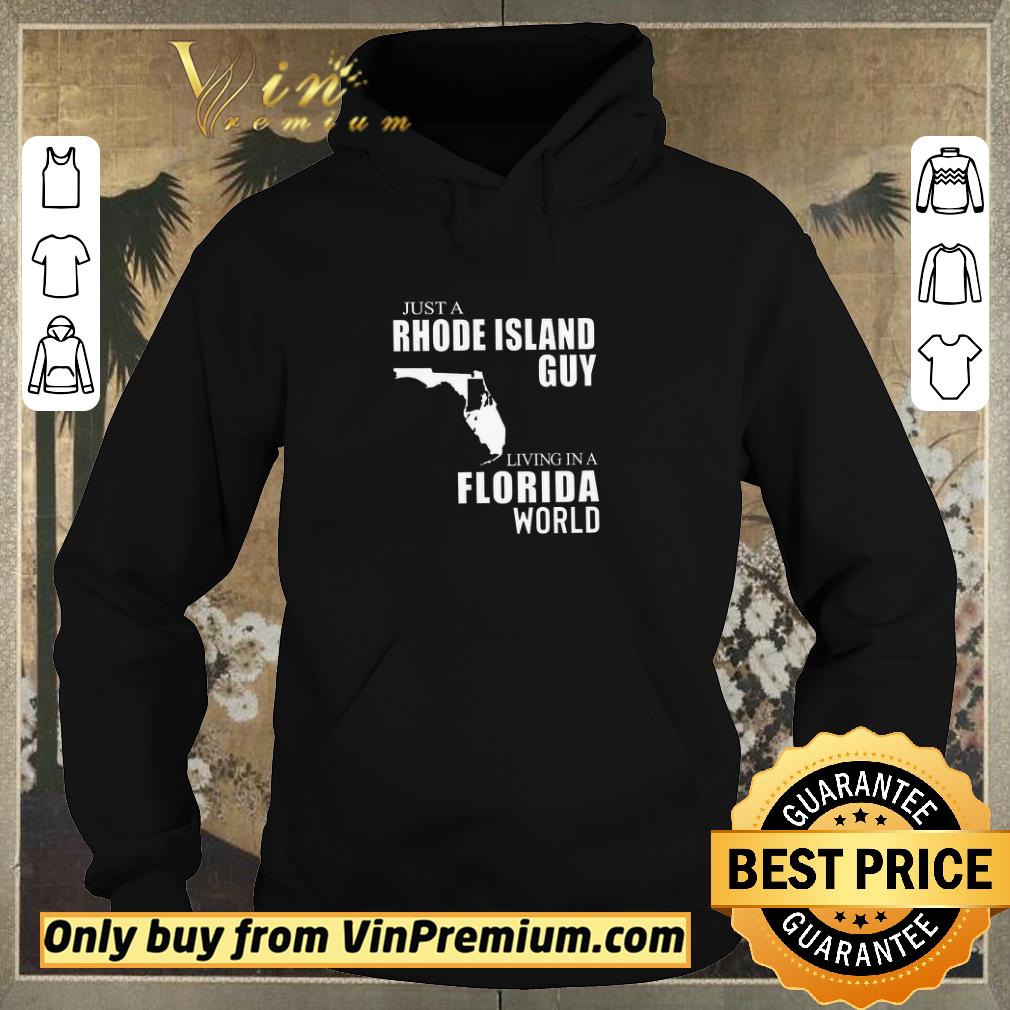 fcd9c650 original just a rhode island guy living in florida world shirt sweater 4 - Original Just A Rhode Island Guy Living In Florida World shirt sweater