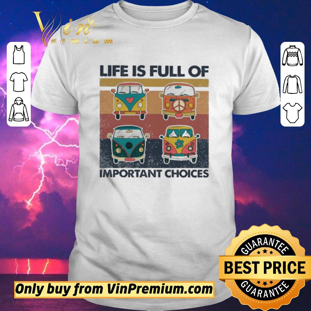 Awesome Hippie Bus Life is full of important choices vintage shirt sweater