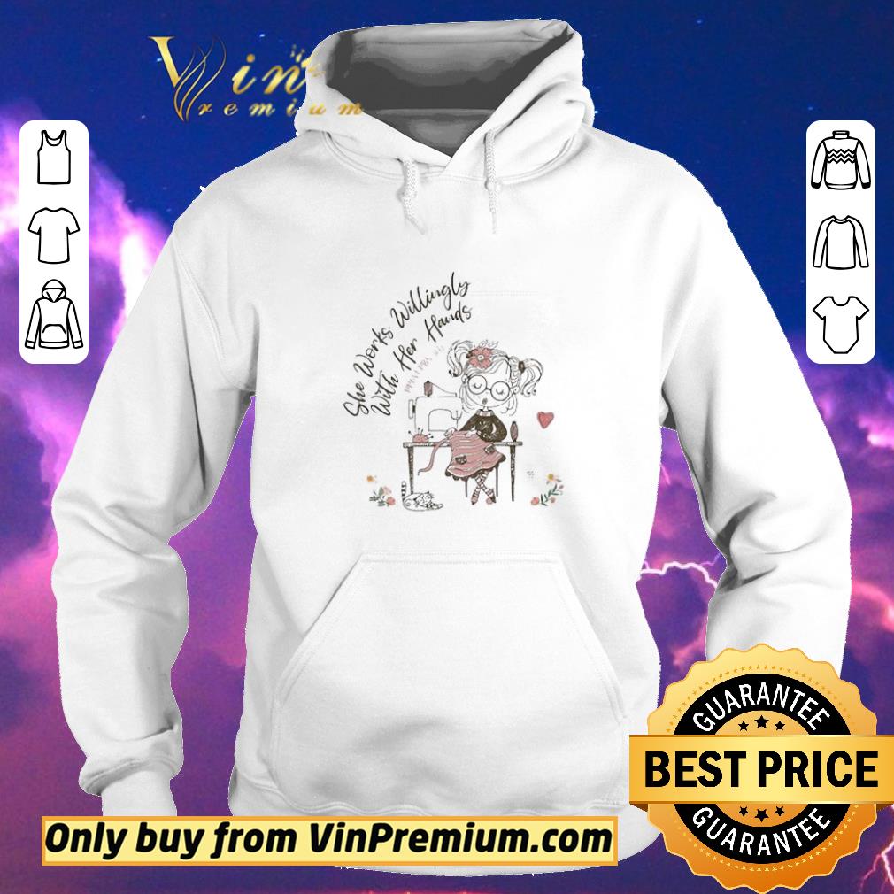 0958f79d official she works willingly with her hands ladies shirt sweater 4 - Official She works willingly with her hands Ladies shirt sweater