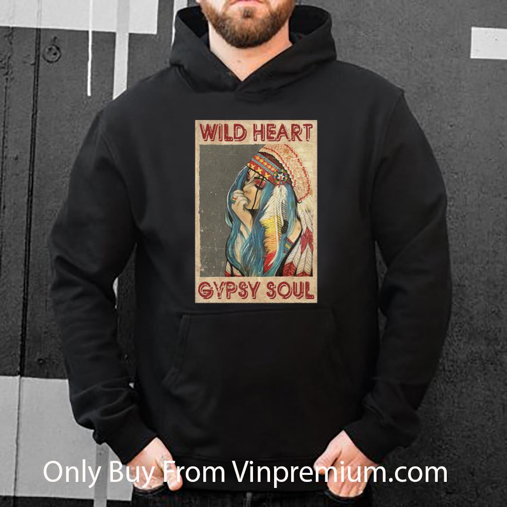 0a4f9ea4 premium wild heart gypsy soul shirt 4 - Premium Wild Heart Gypsy Soul shirt
