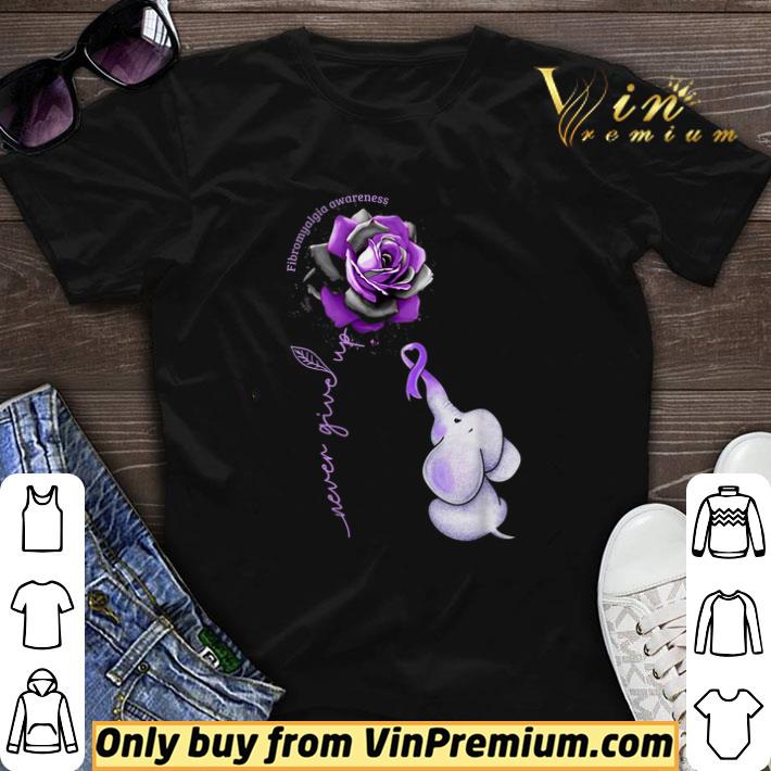 Elephant Fibromyalgia Awareness Never Give Up shirt sweater