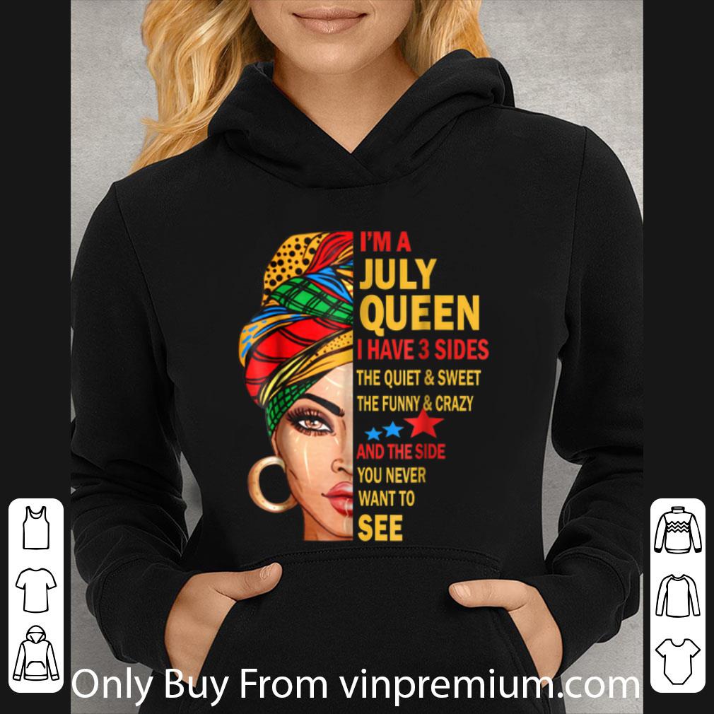 15ddc3f4 hot i m a july queen i have 3 sides the quiet and sweet the funny and crazy shirt 4 - Hot I'm A July Queen I Have 3 Sides The Quiet And Sweet The Funny And Crazy shirt