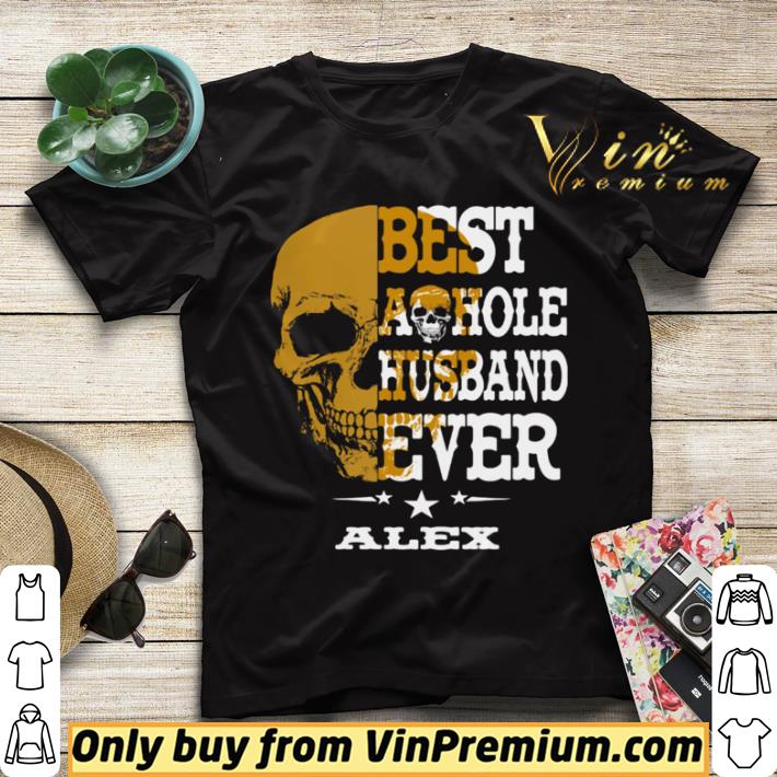 16752624 funny best a hole husband ever alex skull star shirt sweater 4 - Funny Best a hole husband ever Alex skull star shirt sweater