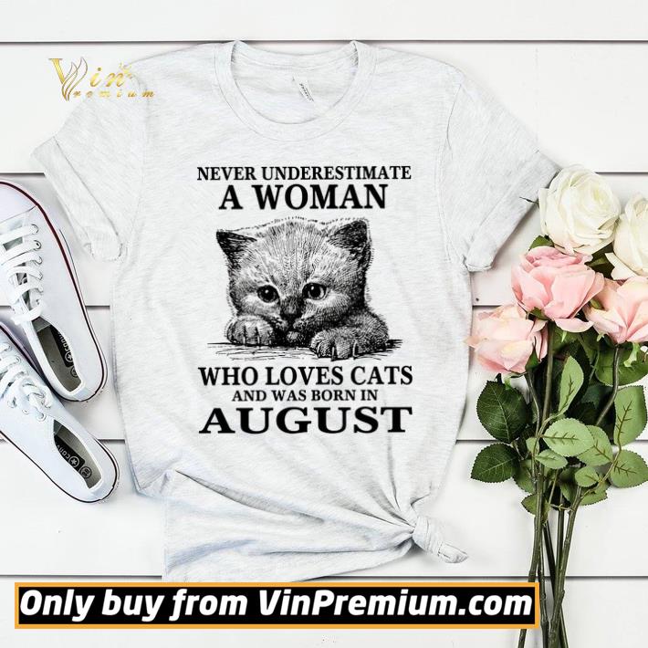 169474b4 never underestimate a woman who loves cats and was born in august shirt sweater 4 - Never Underestimate A Woman Who Loves Cats And Was Born In August shirt sweater