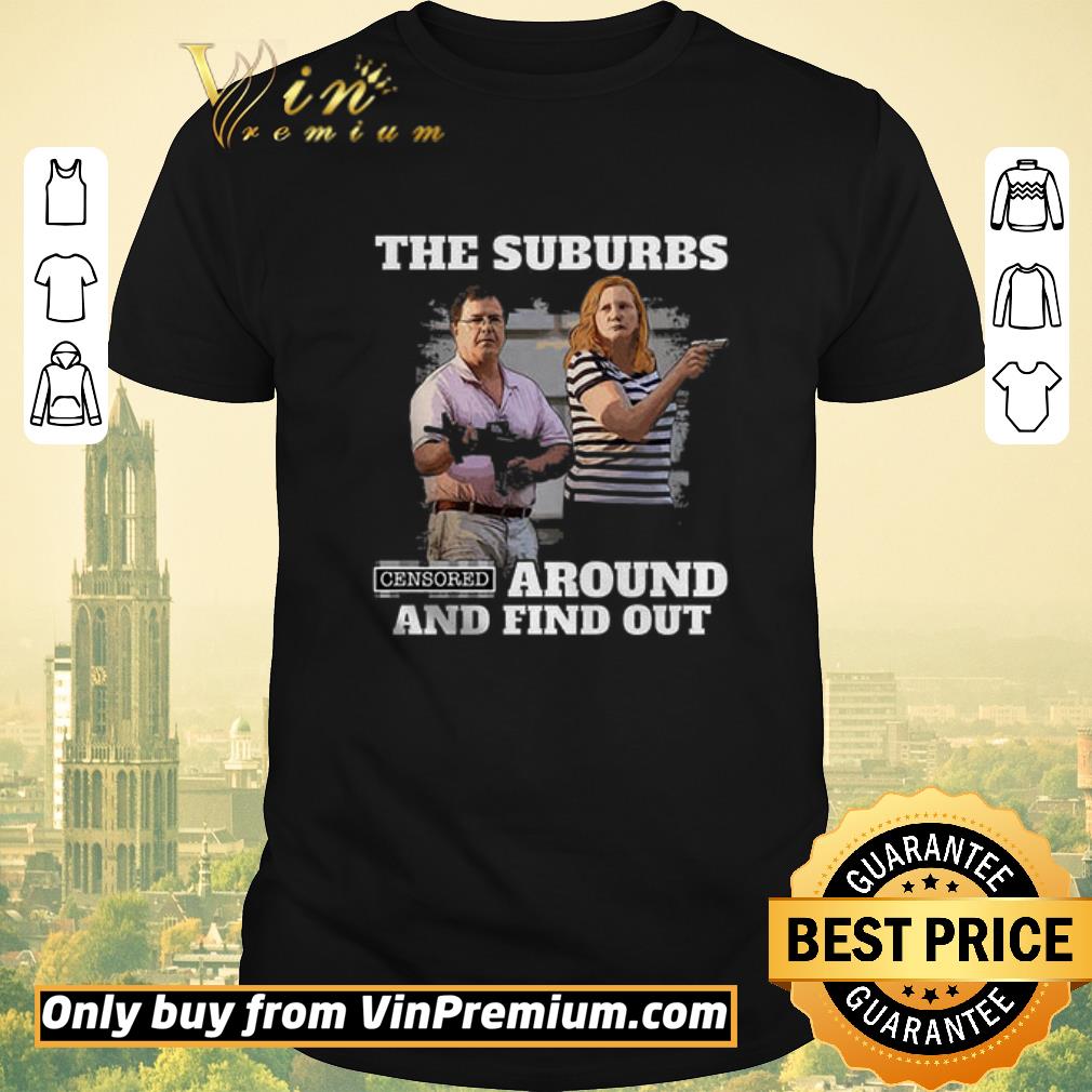 Funny Ken & Karen The Suburbs Censored Around And Find Out shirt sweater