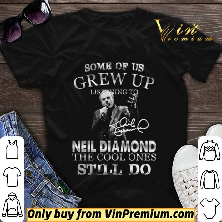 Pretty Some of us grew up listening to Neil Diamond the cool ones still do shirt sweater