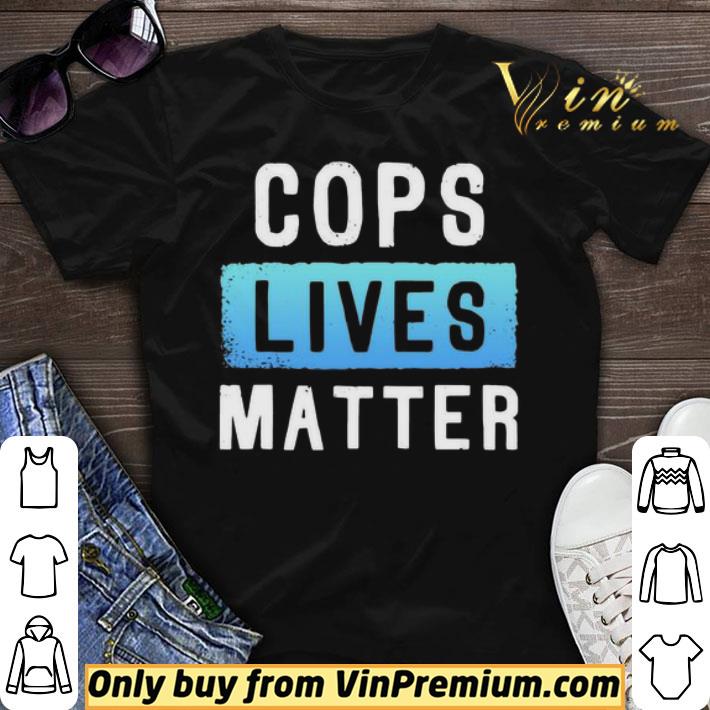 Cops Lives Matter shirt sweater