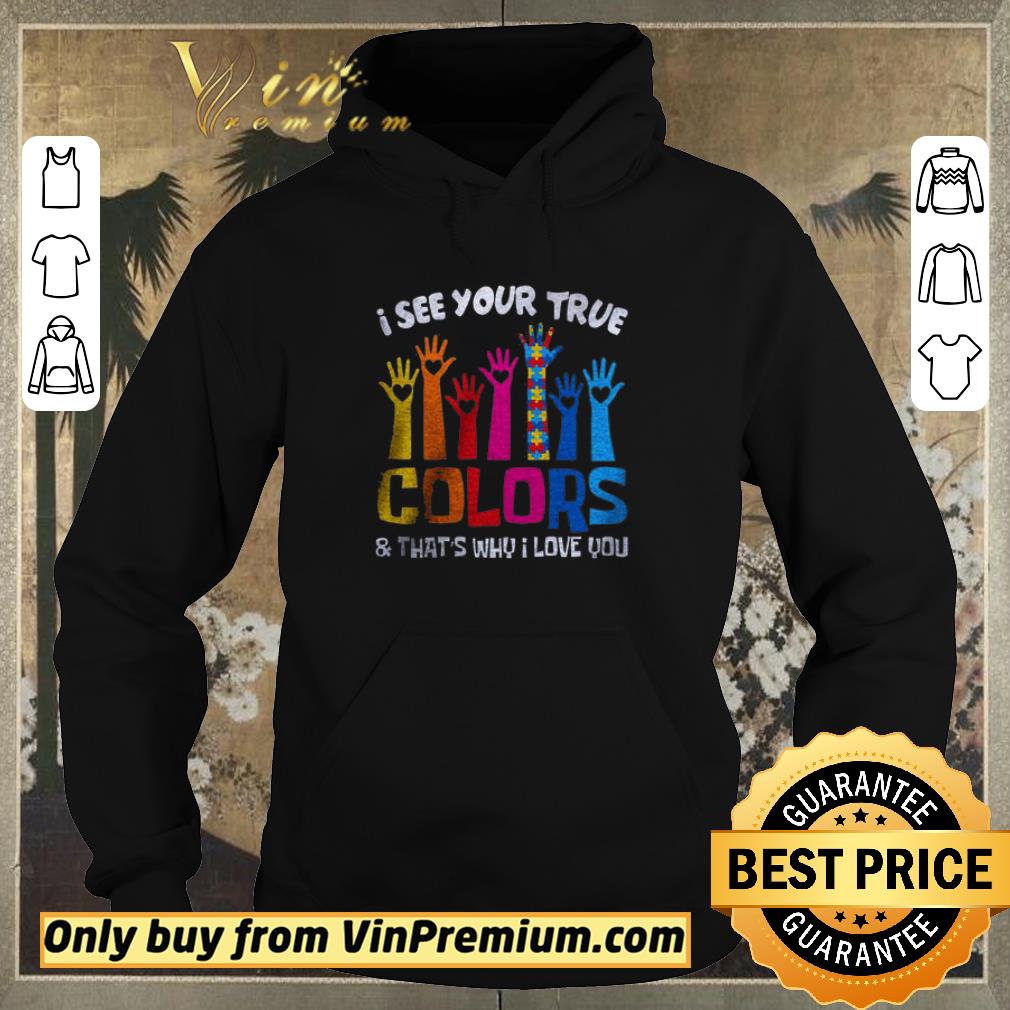 310545dc awesome hand autism i see your true colors that s why i love you shirt sweater 4 - Awesome Hand Autism I See Your True Colors & That's Why I Love You shirt sweater