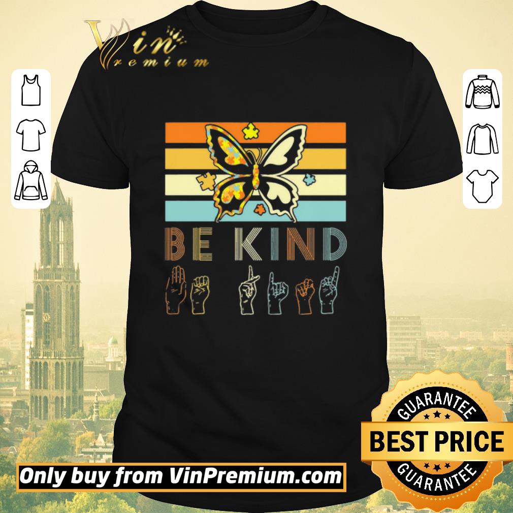 Hot Vintage Sign Language Butterfly Autism Be Kind Lady shirt sweater