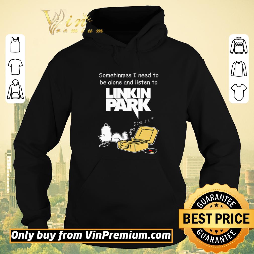 Premium Snoopy sometinmes i need to be alone and listen to Linkin park shirt sweater 3f1bf2b5 premium snoopy sometinmes i need to be alone and listen to linkin park shirt sweater 4 - Premium Snoopy sometinmes i need to be alone and listen to Linkin park shirt sweater