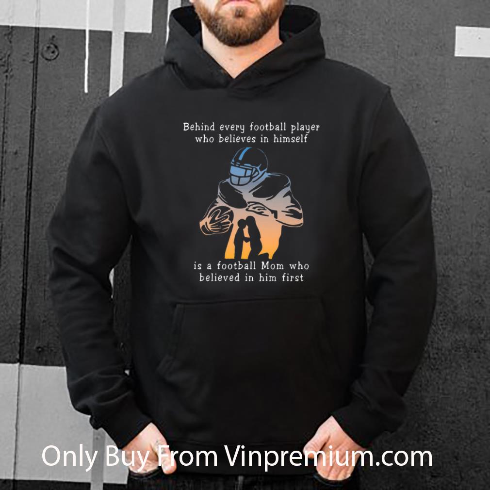 48820717 nice behind every football player who believes in himself is a football mom shirt 4 - Nice Behind Every Football Player Who Believes In Himself Is A Football Mom shirt