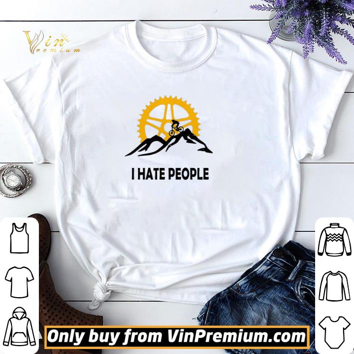 Mountain Biking I Hate People shirt sweater