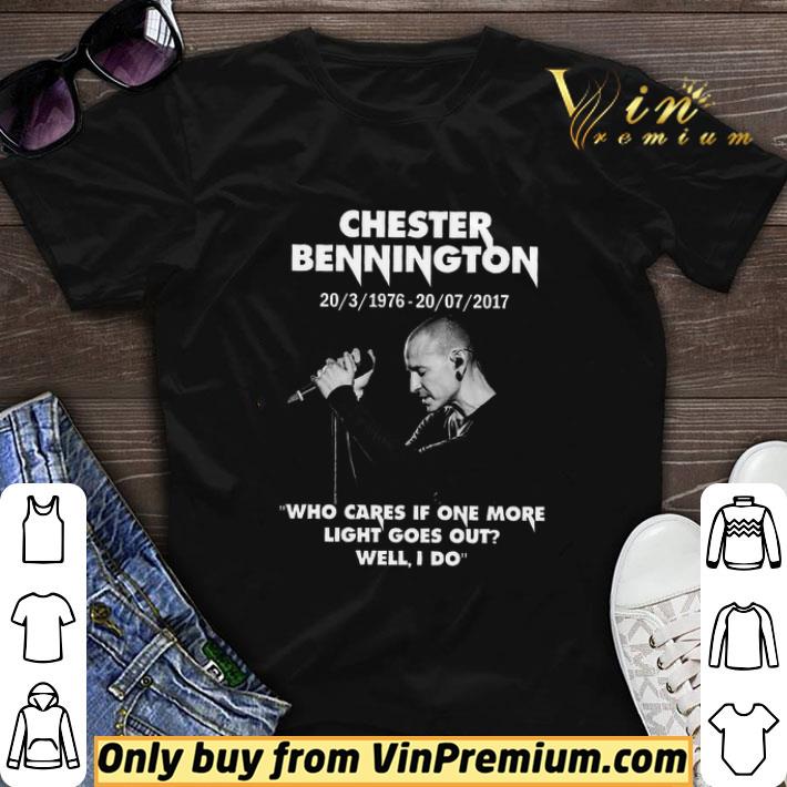Chester Bennington 20 3 1976- 20 7 2017 Who Cares If One More Light Goes Out shirt sweater