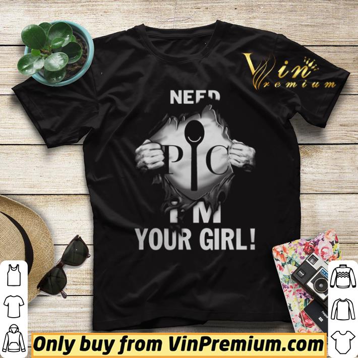 Awesome Blood insides pic need i’m your girl shirt 510ca197 awesome blood insides pic need i m your girl shirt 4 - Awesome Blood insides pic need i’m your girl shirt