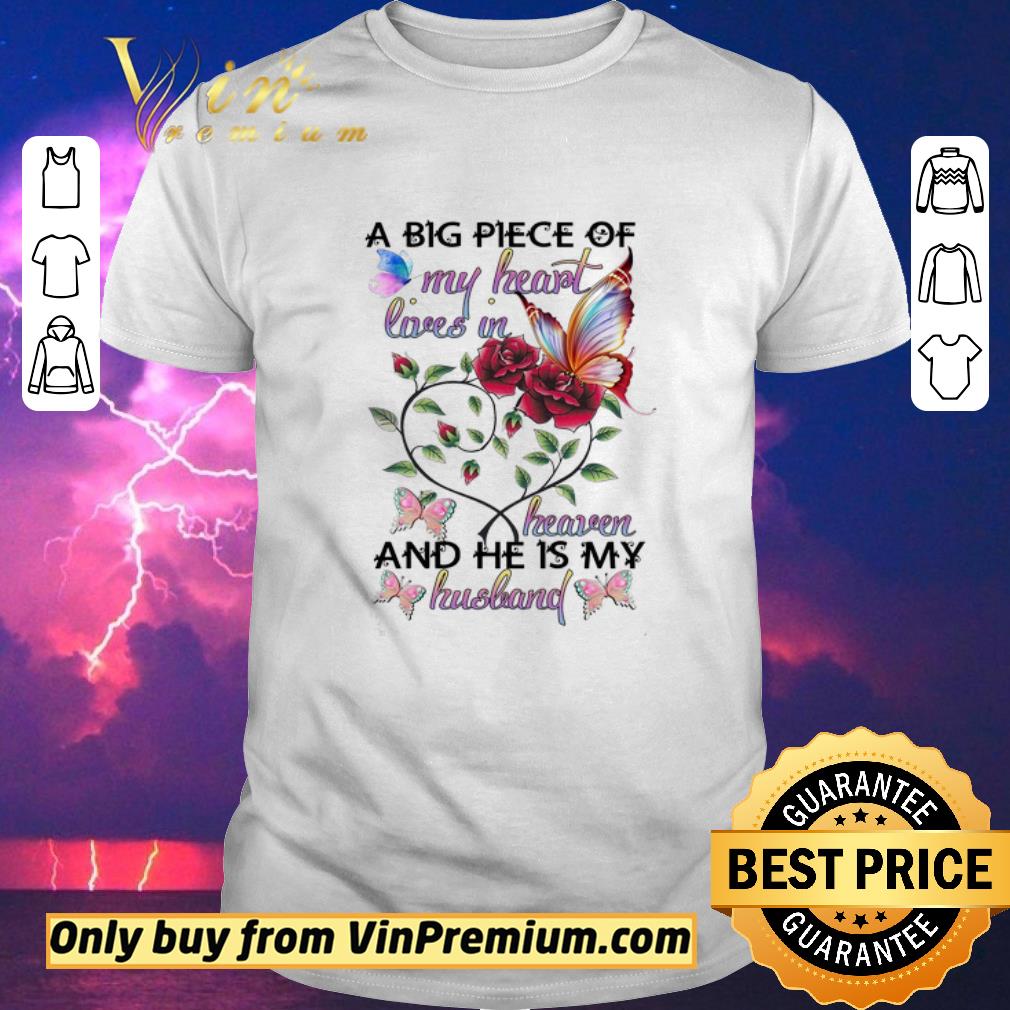 Butterfly A Big Piece Of My Heart Lives In Heaven And He Is My Husband shirt sweater