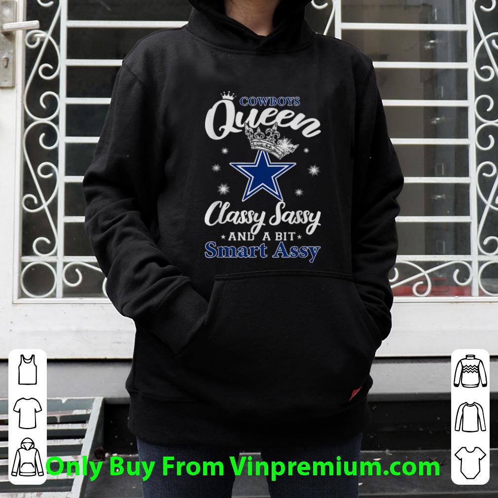 5c434c42 premium dallas cowboys queen classy sassy and a bit smart assy shirt 4 - Premium Dallas Cowboys Queen Classy Sassy And A Bit Smart Assy shirt