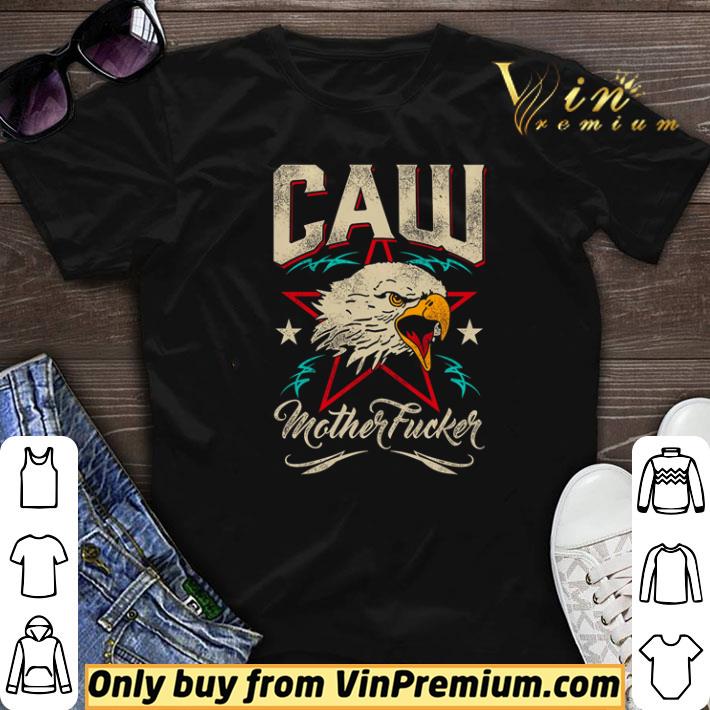 Caw Mother Fucker shirt sweater