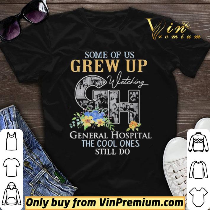Some Of Us Grew Up Watching GH General Hospital Flowers shirt sweater