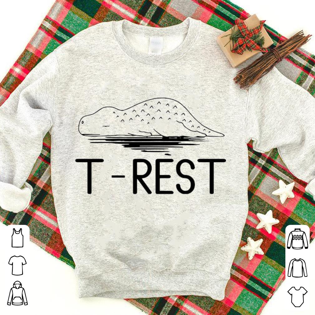 Nice T-Rex T-Rest Shirt