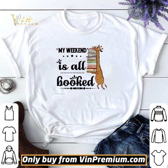 Giraffe My Weekend Is All Booked shirt sweater