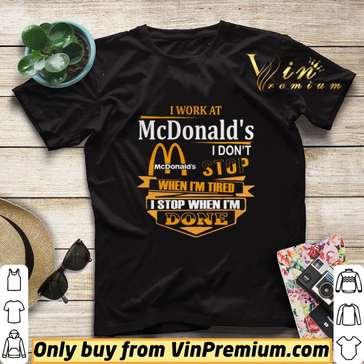 7c62f969 i work at mcdonald s i don t stop when i m tired shirt sweater 4 - I work at McDonald’s I don’t stop when I’m tired shirt sweater