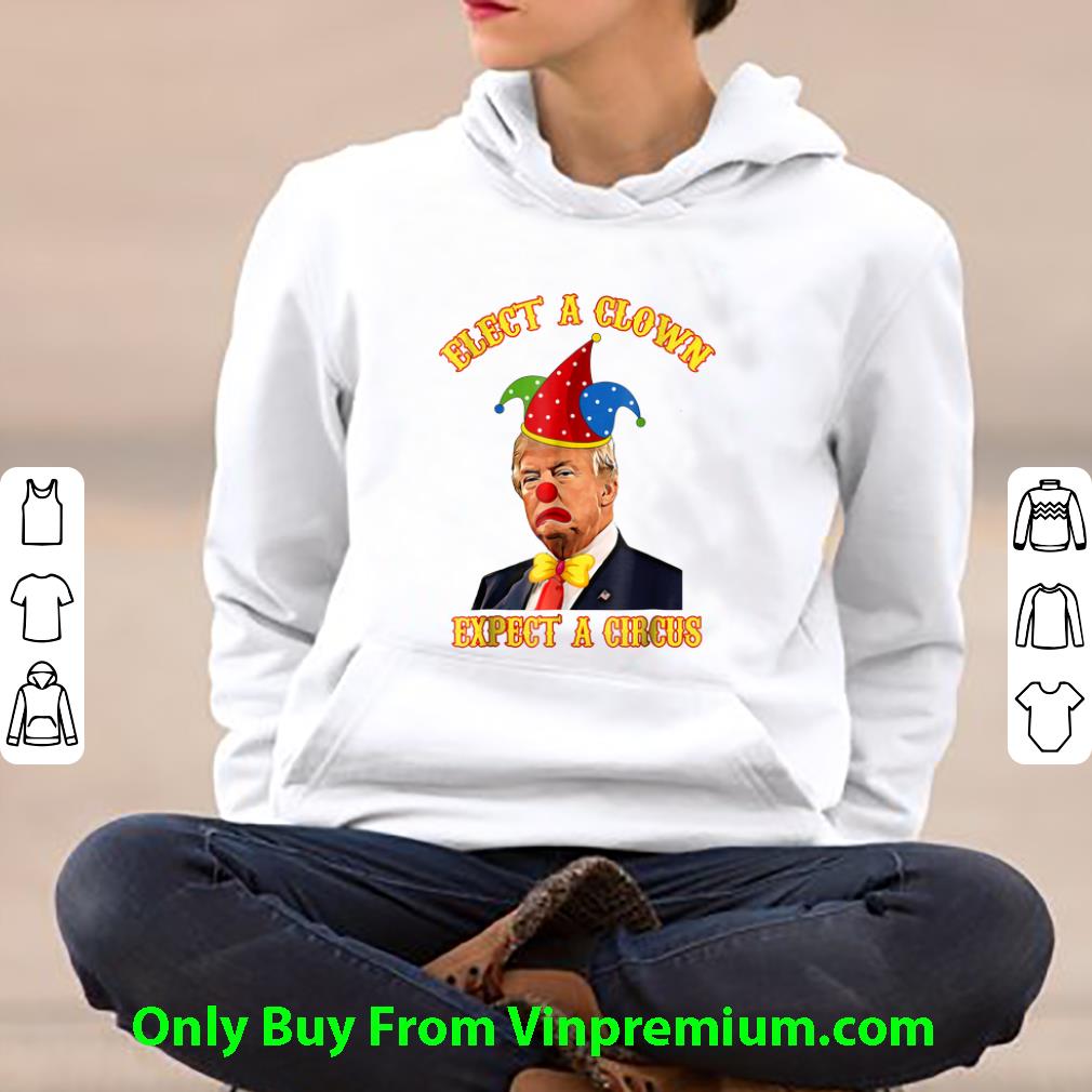 81d8054e nice elect a clown expect a circus donald trump shirt 4 - Nice Elect A Clown Expect A Circus Donald Trump shirt