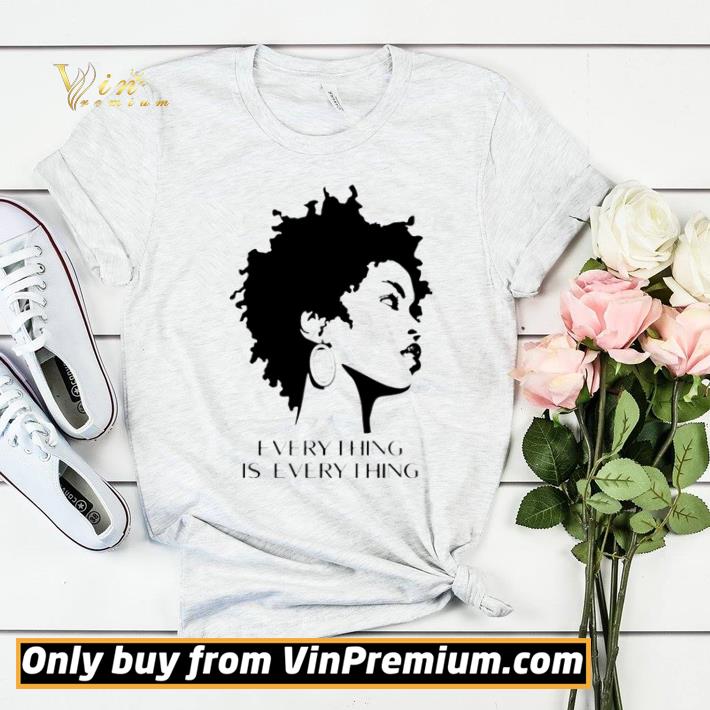 Black woman everything is every thing shirt sweater 84ced456 black woman everything is every thing shirt sweater 4 - Black woman everything is every thing shirt sweater