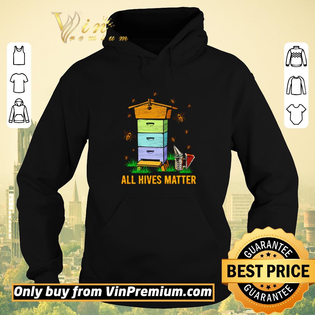 8b4d0bd0 funny honey beekeeping all hives matter shirt sweater 4 - Funny Honey Beekeeping all hives matter shirt sweater