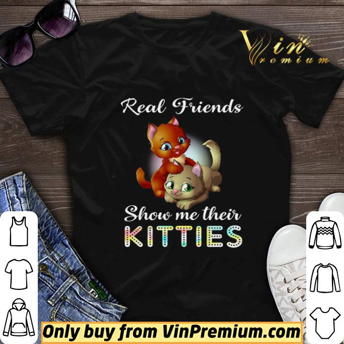 Real Friend show me their kitties shirt sweater