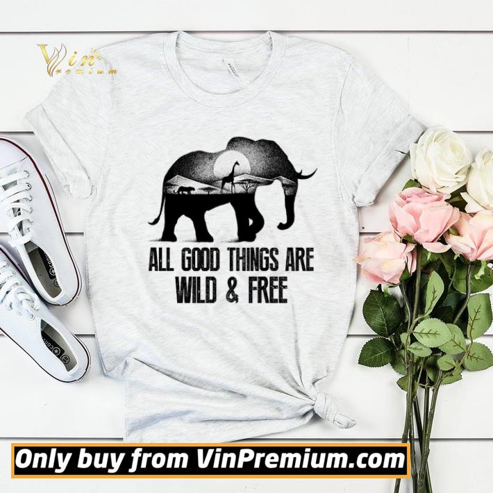 9612527c elephant giraffe tiger all good things are wild free shirt sweater 4 - Elephant Giraffe Tiger All Good Things Are Wild & Free shirt sweater