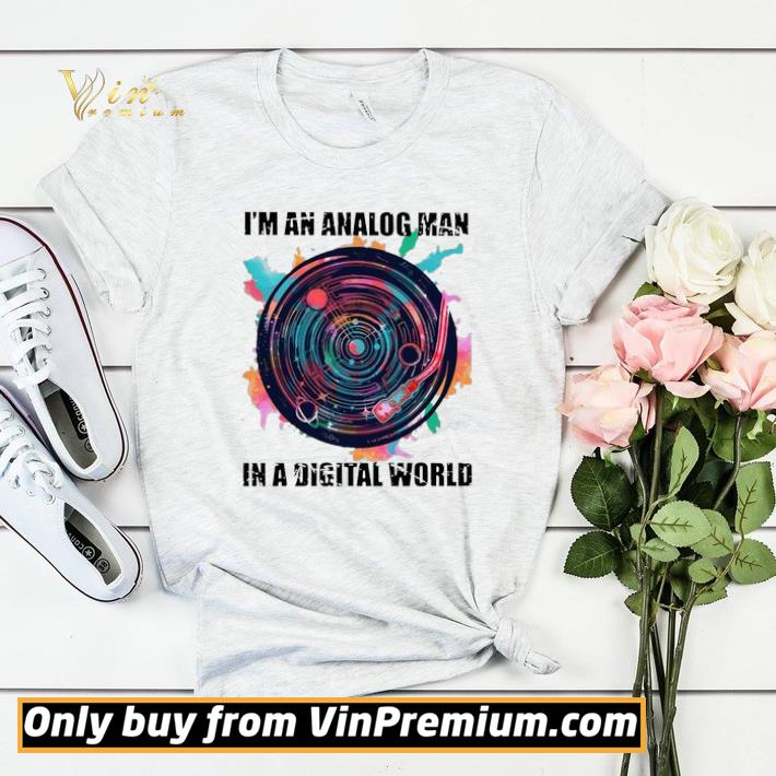 962d88fd i m an analog man in a digital world shirt sweater 4 - I'm An Analog Man In A Digital World shirt sweater
