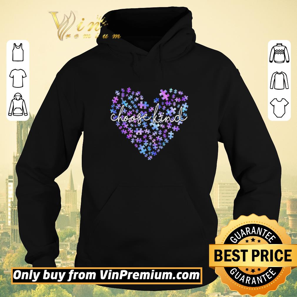 Awesome Love Autism Heart Choose Kind shirt sweater 96c4d983 awesome love autism heart choose kind shirt sweater 4 - Awesome Love Autism Heart Choose Kind shirt sweater