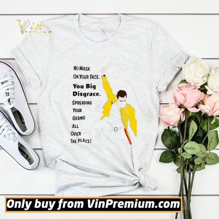 9ac5916a original freddie mercury no mask on your face you big disgrace coronavirus shirt sweater 4 - Original Freddie Mercury No Mask On Your Face You Big Disgrace Coronavirus shirt sweater