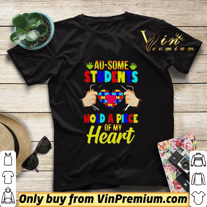 Autism Awareness Au-Some Students Hold A Piece Of My Heart shirt sweater ac0b1c21 autism awareness au some students hold a piece of my heart shirt sweater 4 - Autism Awareness Au-Some Students Hold A Piece Of My Heart shirt sweater