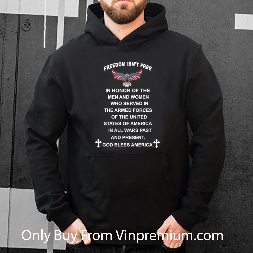 ae90ba8c original eagle freedom isn t free in honor of the men and women who served in the armed forces shirt 4 - Original Eagle Freedom Isn't Free In Honor Of The Men And Women Who Served In The Armed Forces shirt
