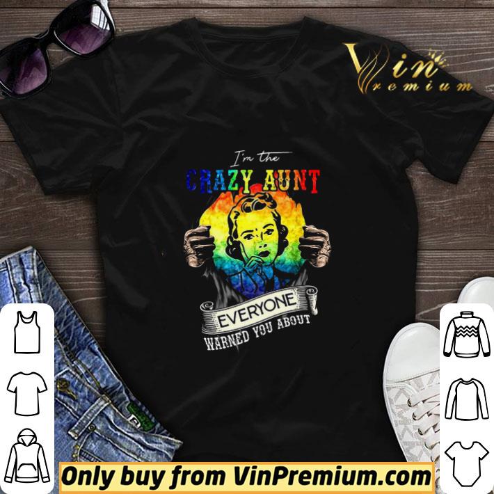 Inside Me Lgbt I’m The Crazy Aunt Everyone Warned You About shirt sweater