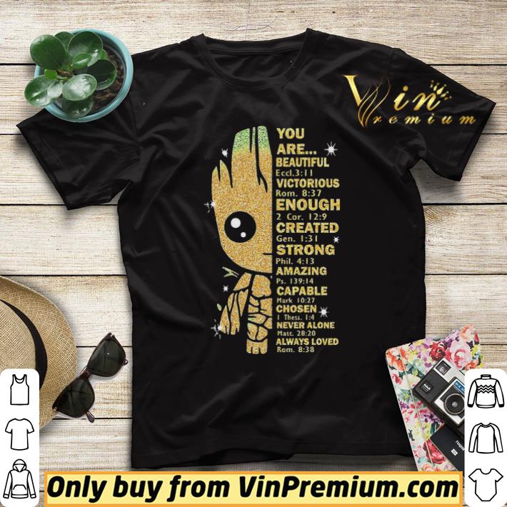 b35c07d6 baby groot you are beautiful victorious enough shirt sweater 4 - Baby Groot you are beautiful victorious enough shirt sweater