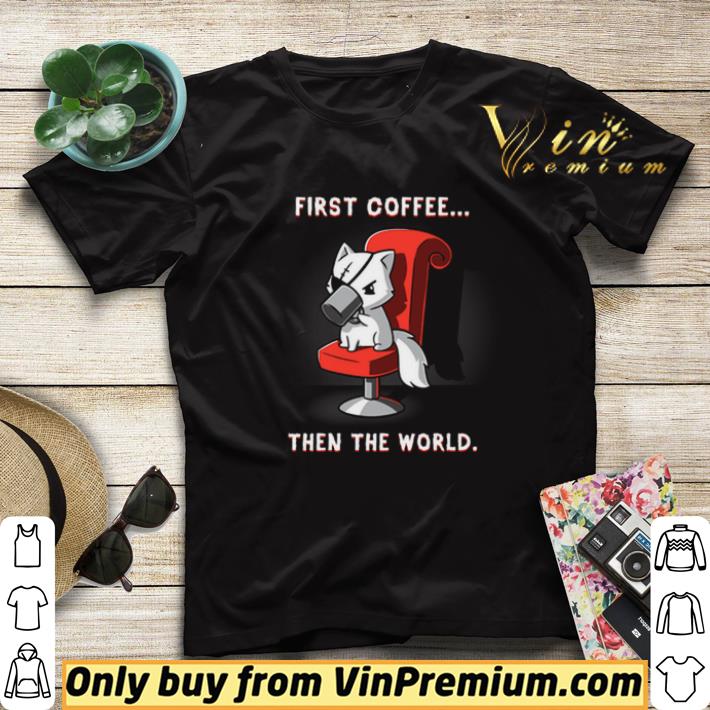Fox first coffee then the world shirt sweater b54878df fox first coffee then the world shirt sweater 4 - Fox first coffee then the world shirt sweater