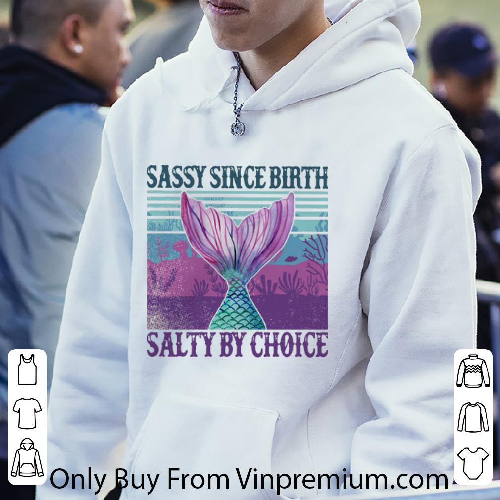 b83124d8 hot vintage mermaid sassy since birth salty by choice shirt 4 - Hot Vintage Mermaid Sassy Since Birth Salty By Choice shirt