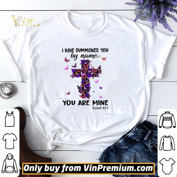 Butterflay Cross I Have Summoned You By Name You Are Mine shirt sweater