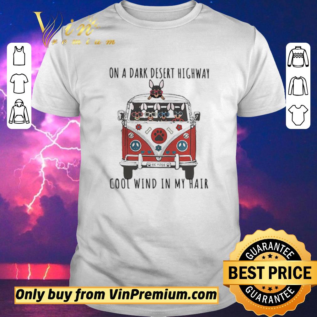 Top On a dark desert highway dog feel cool wind in my hair be free car shirt sweater