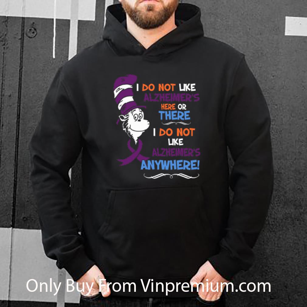 bd8281f0 original dr seuss i do not like alzheimer s here or there i do not like shirt 4 - Original Dr. Seuss I Do Not Like Alzheimer's Here Or There I Do Not Like shirt
