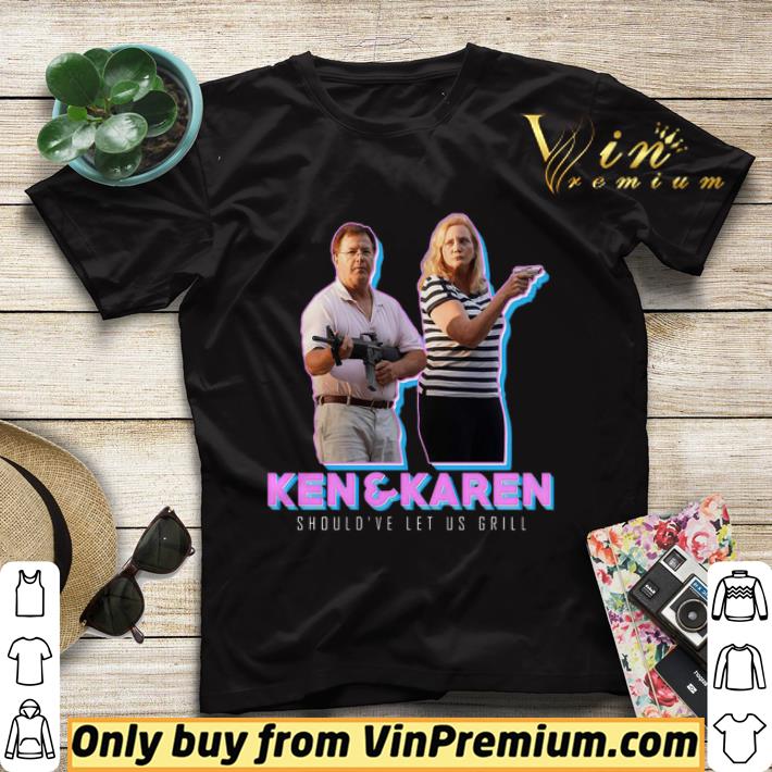 Ken And Karen Should’ve Let Us Grill shirt sweater c103e54e ken and karen should ve let us grill shirt sweater 4 - Ken And Karen Should’ve Let Us Grill shirt sweater