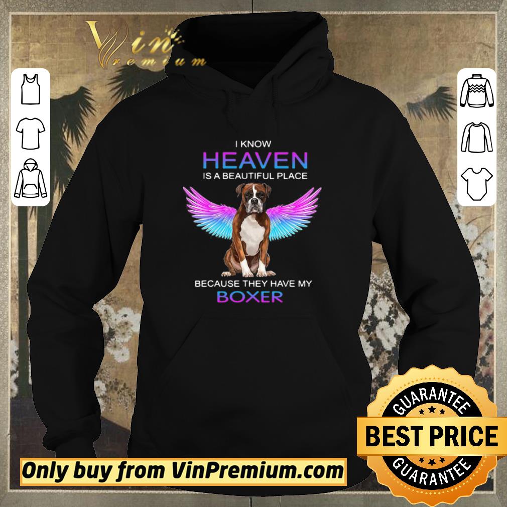 ce8f73b3 premium i know heaven is a beautiful place because they have my boxer shirt sweater 4 - Premium I Know Heaven Is A Beautiful Place Because They Have My Boxer shirt sweater