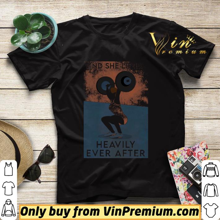 d0a00b4b and she lifted heavily ever after shirt sweater 4 - And she lifted heavily ever after shirt sweater