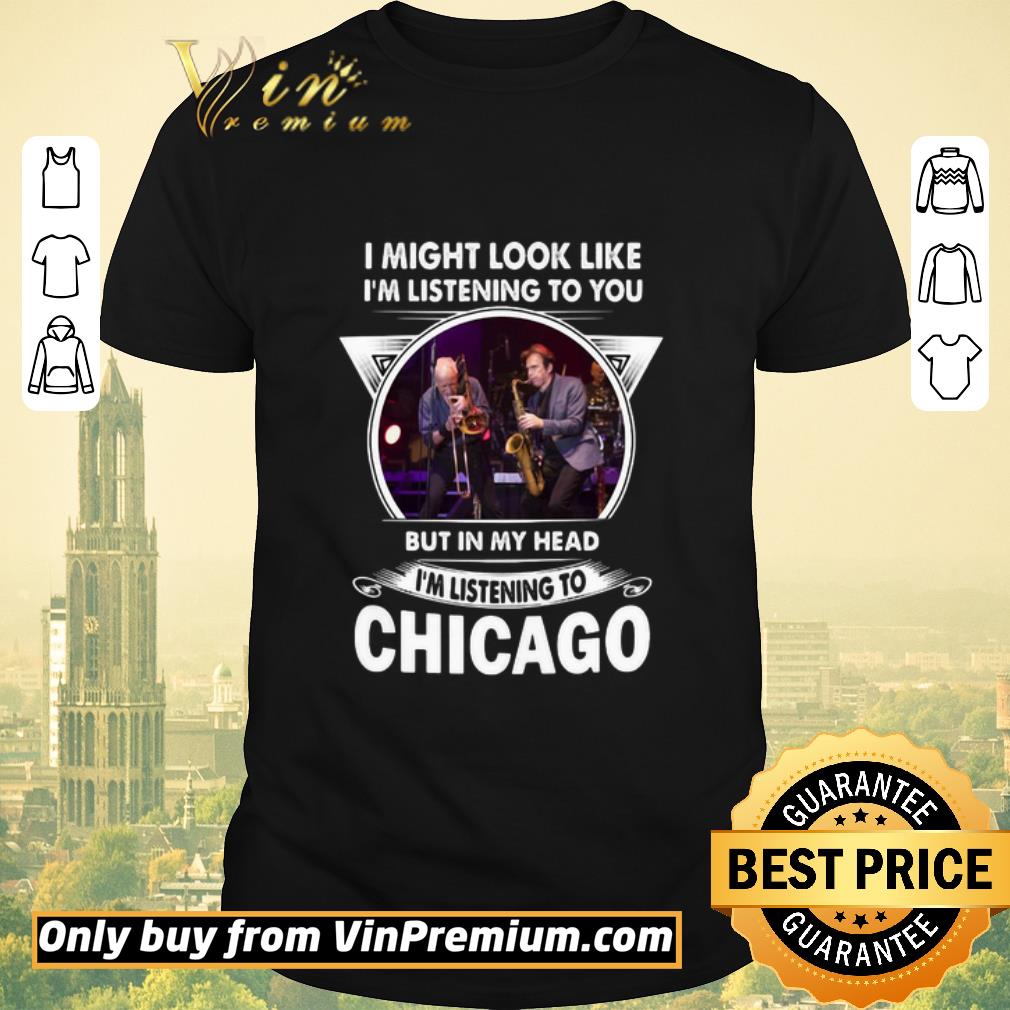 Nice I might look like I’m listening to you but in my head I’m listening to Chicago shirt sweater