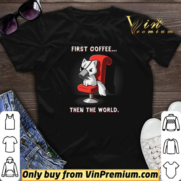 Fox first coffee then the world shirt sweater
