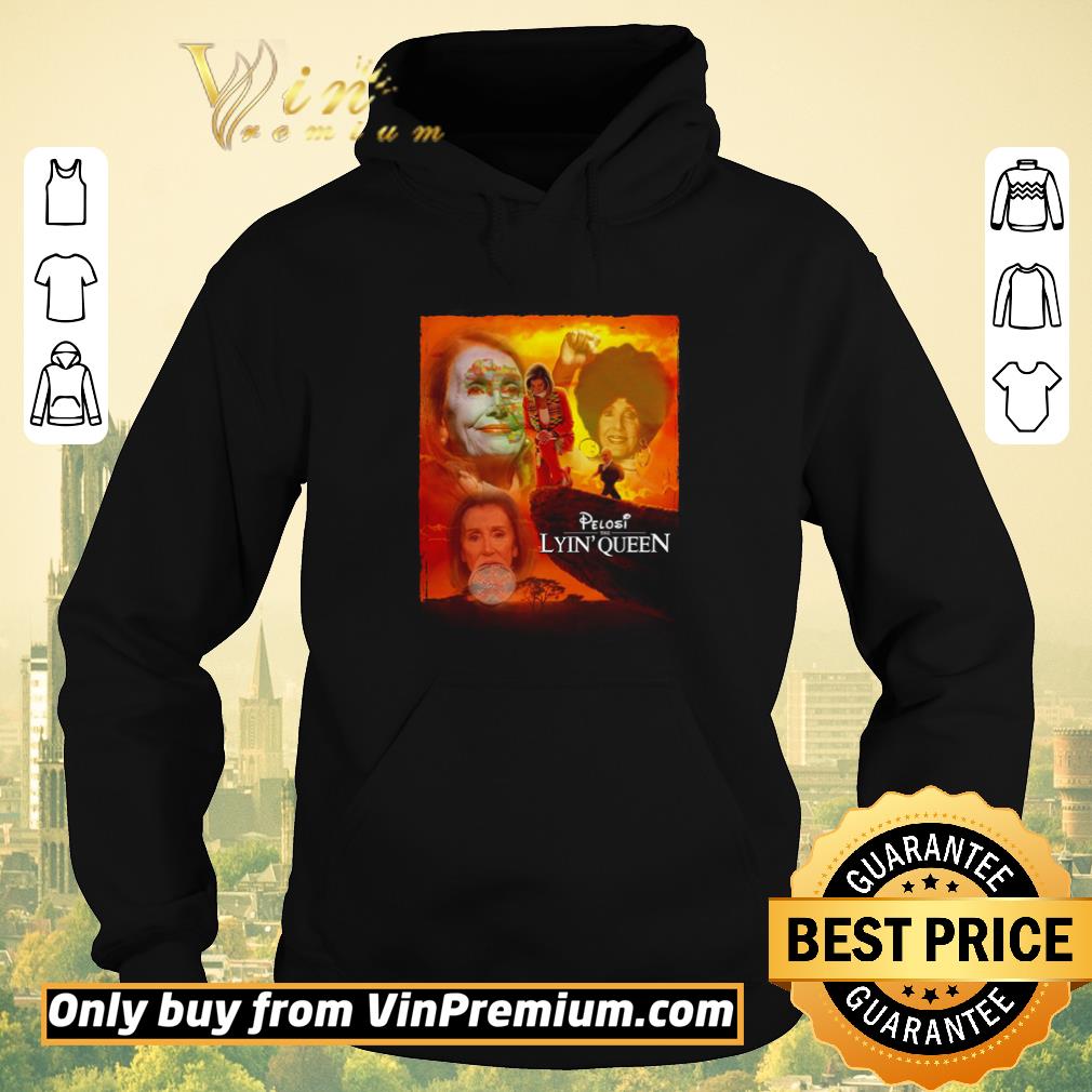 d676f89b pelosi lyin queen the lion king shirt sweater 4 - Pelosi Lyin’ Queen The Lion king shirt sweater