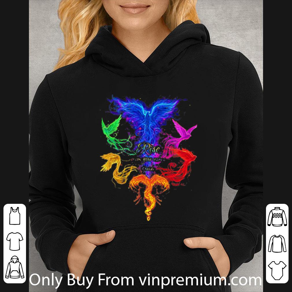 d75b68e6 nice phoenix rise from your ashes shirt 4 - Nice Phoenix Rise From Your Ashes shirt
